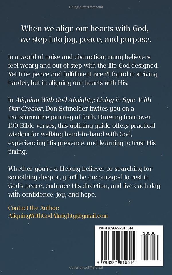 Aligning With God Almighty: Living in Sync with Our Creator | Biblically based with more than 100 supporting Bible verses | Deepen your relationship with our Father in Heaven | Great Spiritual Gift!